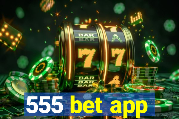 555 bet app